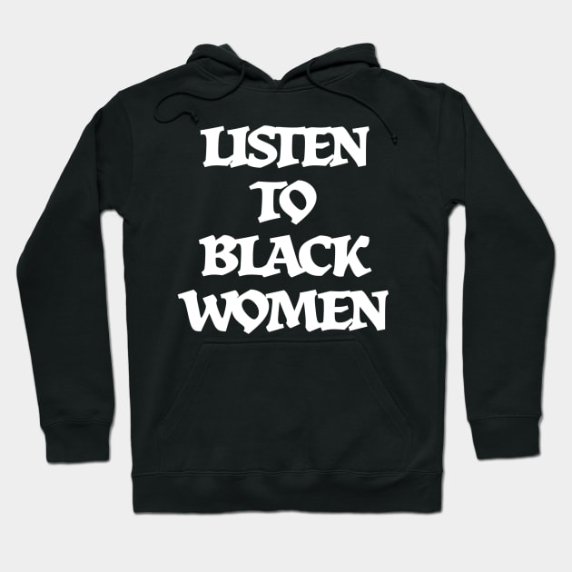 Listen to Black Women Hoodie by Peshka_Calloway